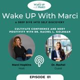 Cultivate Confidence and Body Positivity with Dr. RachelL.Goldman