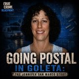 Going Postal in Goleta: The Jennifer San Marco Story