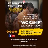 One Word Bible Study Series "Worship" John 4:21-24 (NKJV)
