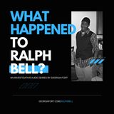 What Happened to Ralph Bell? Episode 2