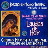 🟣 Laudes del dia de hoy ✟ SABADO 22 DE MARZO DEL AÑO 2025 ✟ Camino Neocatecumenal ✟ Liturgia de las Horas. TIEMPO DE CUARESMA.
