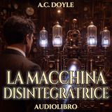 Audiolibro La macchina disintegratrice - A.C. Doyle - Integrale