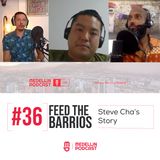 Feeding The Barrio's: Steve Cha's Story - Medellin Podcast Ep. 36