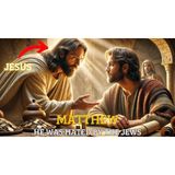 The Book of Matthew – The Story of Jesus Christ in the Gospel
