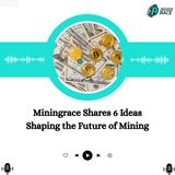 Miningrace Shares 6 Ideas Shaping the Future of Mining