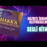 11.Hazreti İbrahim Aleyhisselam-Hakka Adanmışlar Yolu Sesli Kitap Fethullah Gülen