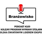 Branżowisko #169 - Kolejny program wymiany stolarki. Polska światowym liderem eksportu