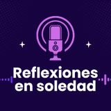 No cometas mi error: el precio de no seguir tus sueños | Reflexiones en soledad | Episodio 0.