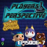 Players Perspective Episode 7 - GameCube Animal Crossing