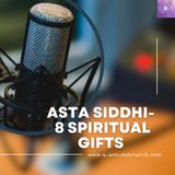 Asta Siddhi - 8 Spiritual Gifts