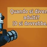 Episodio 1551 - Quando si diventa adulti? (o si dovrebbe) 4tu