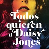 Todos Quieren A Daisy Jones ~ Reseña