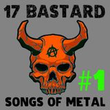 17 Bastard Songs Of Metal #1