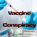 Vaccine Conspiracy Podcast