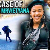 The Murder That Outraged A Nation _ The Horrific Case of Uyinene Mrwetyana