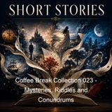 Coffee Break Collection 023 - Mysteries Riddles and Conundrums - Various