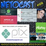 NETOCAST 1570 DE 11/11/2025 - Bradesco encerra emissão de cheque a partir de dezembro de 2025