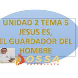 UNIDAD 2 TEMA 5 JESÚS ES EL AGUARDADOR DEL HOMBRE