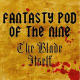 The Fantasy Pod of the Nine: The Blade Itself (Pt. 1/4), Episode 01