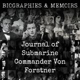 08 - Journal of Submarine Commander Von Forstner by George-Günther von Forstner