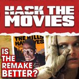 Is The Hills Have Eyes Remake Better Than The Original? - Hack The Movies (#262)