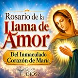 Rosario de la LLAMA ❤️‍🔥 de AMOR ▶︎CORAZÓN INMACULADO de MARÍA [Misterios DOLOROSOS