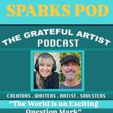 Sparks Pod - The World Is An Exciting Question Mark