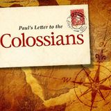 Why The Book Of Colossians?
