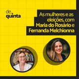 De Quinta ep.58: As mulheres e as eleições, com Maria do Rosário e Fernanda Melchionna