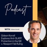 Gideon Korrell Explores Anti-SLAPP Protection in the IQE v. Newport Fab Ruling