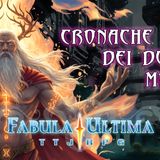 Fabula Ultima - S3E7 - Cronache dei due mondi - Kairos