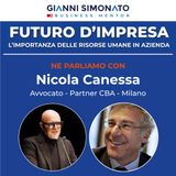 Futuro d'Impresa ne parliamo con: Nicola Canessa Avvocato - Partner CBA Milano e Gianni Simonato CEO Mentor