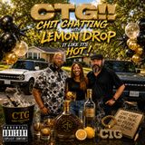 Chit Chatting With Lemon Drop It Like Its Hot!