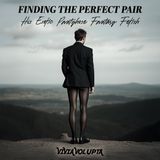 Finding the Perfect Pair - His Erotic Pantyhose Fetish Fantasy