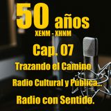 07 50 años de XENM radio cultural y pública