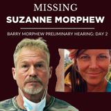 Missing: Suzanne Morphew.  (Day 2 of Barry Morphew's Preliminary Hearing)