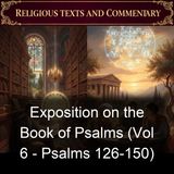 Exposition on the Book of Psalms Vol 6 - Psalms 126-150 - Saint Augustine of Hippo - Part 3