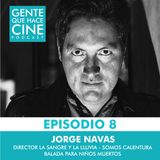 EP8 Live: CINE Y DIRECCIÓN (Jorge Navas: "Somos Calentura")