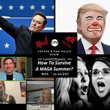 “How To Survive A MAGA Summer?” – #CPD0350-06182025