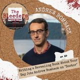 Writing a Revealing Book About Your Day Job: Andrew Bomback on "Doctor"