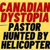 Canadian Pastor Hunted Down By Helicopter Over Outdoor Event