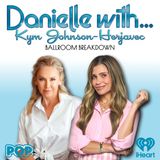 Danielle with… Kym Johnson Herjavec (Ballroom Breakdown DWTS 3503)
