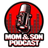 Mom and Son Podcast - Ep 2