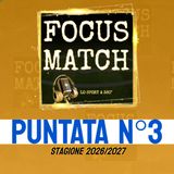 FOCUS MATCH  Puntata 3 - Stagione 6