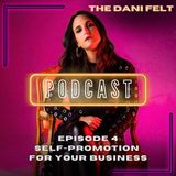 Episode 4: Self-Promotion For Your Business