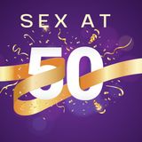 SEX AT 50