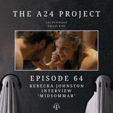 64 - Rebecka 'Midsommar' Johnston Interview