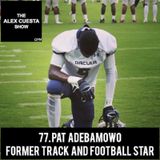 77. Pat Adebamowo, Former Track and Football Star