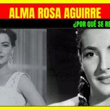 ⭐️¿Por qué ALMA ROSA AGUIRRE se retiró del cine de la Época de Oro?⭐️