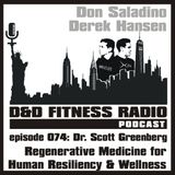 Episode 074 - Dr. Scott Greenberg:  Regenerative Medicine for Resiliency and Wellness